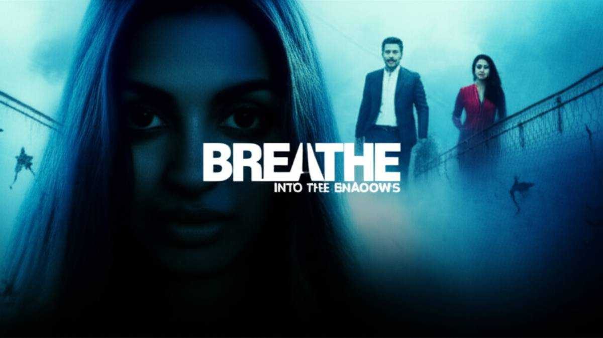 سریال نفس: به درون سایه ها | معرفی و نقد (Breathe)