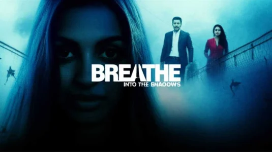سریال نفس: به درون سایه ها | معرفی و نقد (Breathe)